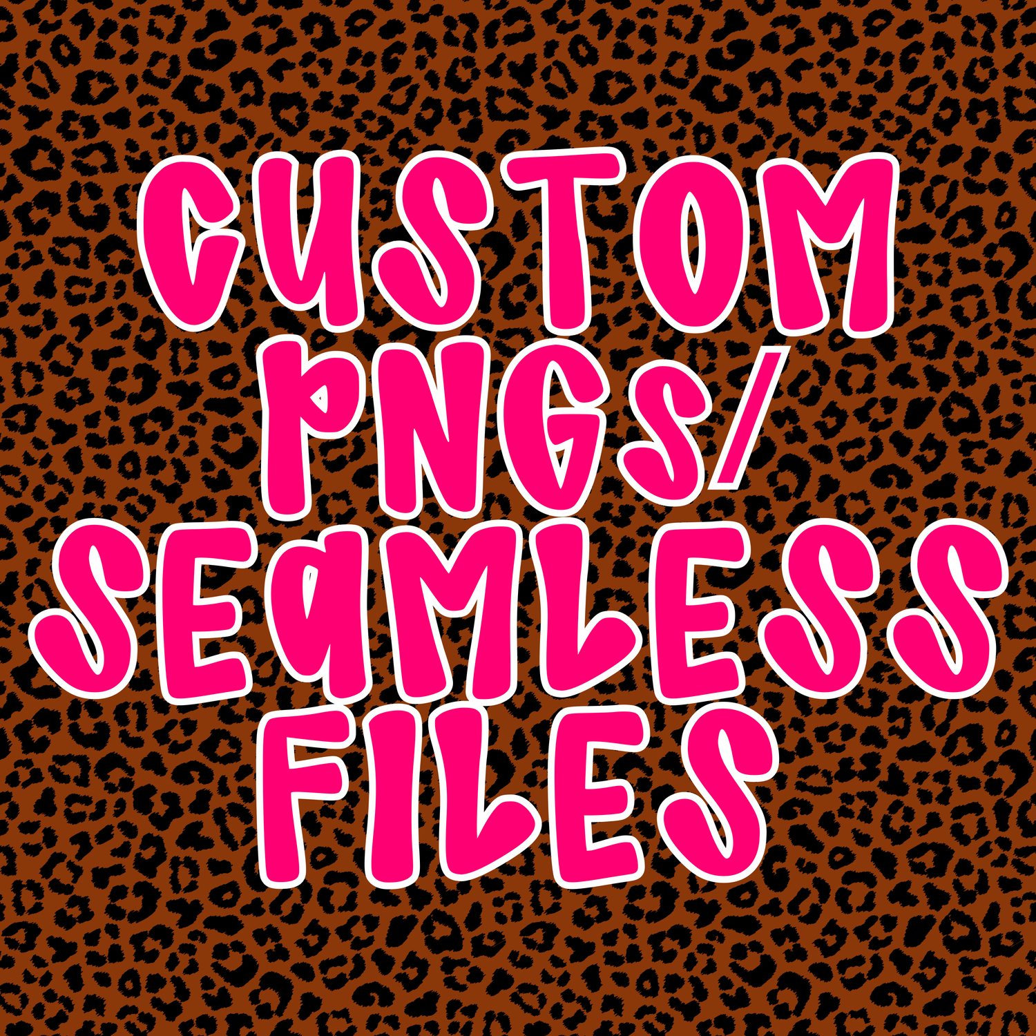 CUSTOM PNGs / SEAMLESS FILES