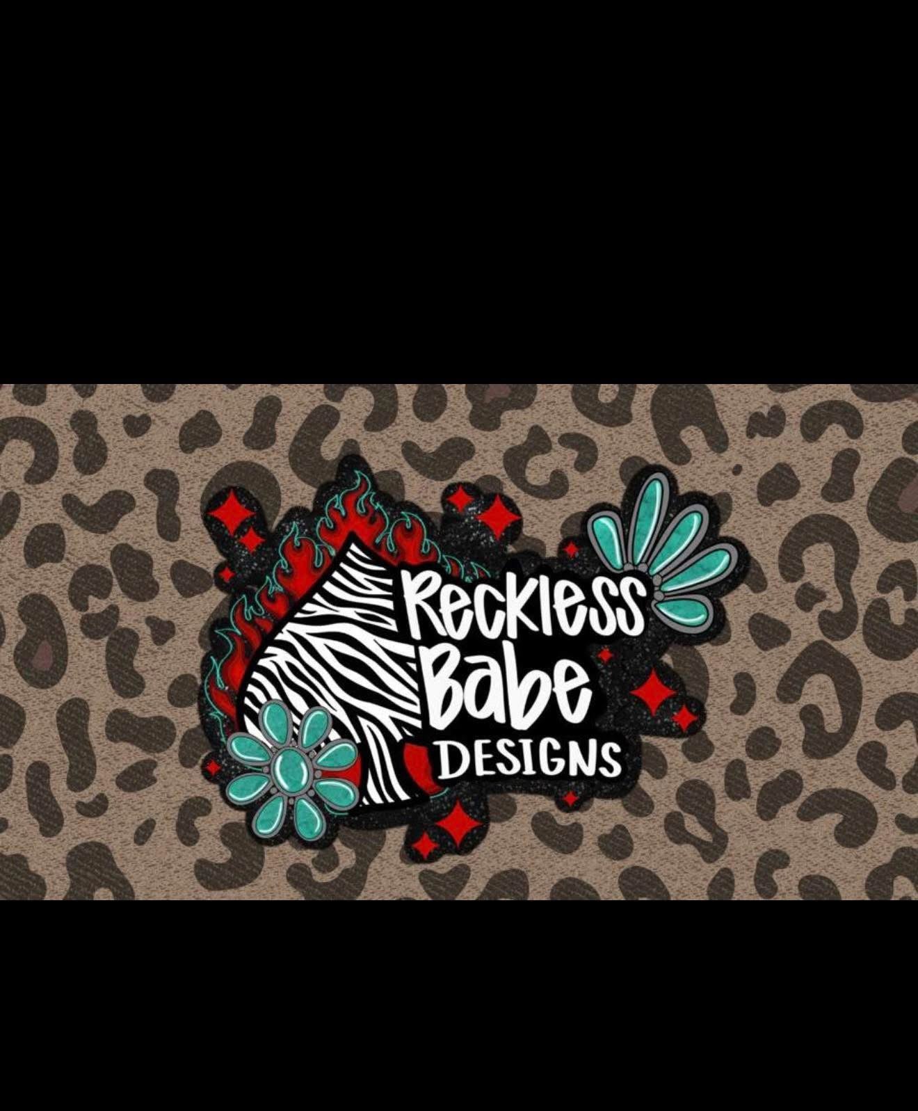Reckless Babe Designs