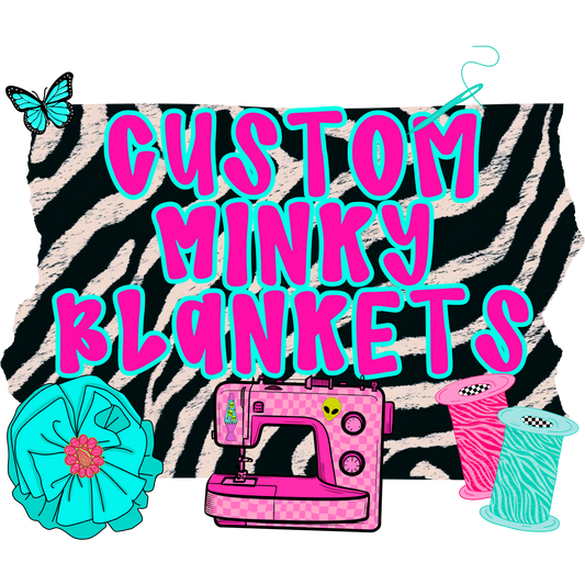 CUSTOM MINKY BLANKETS
